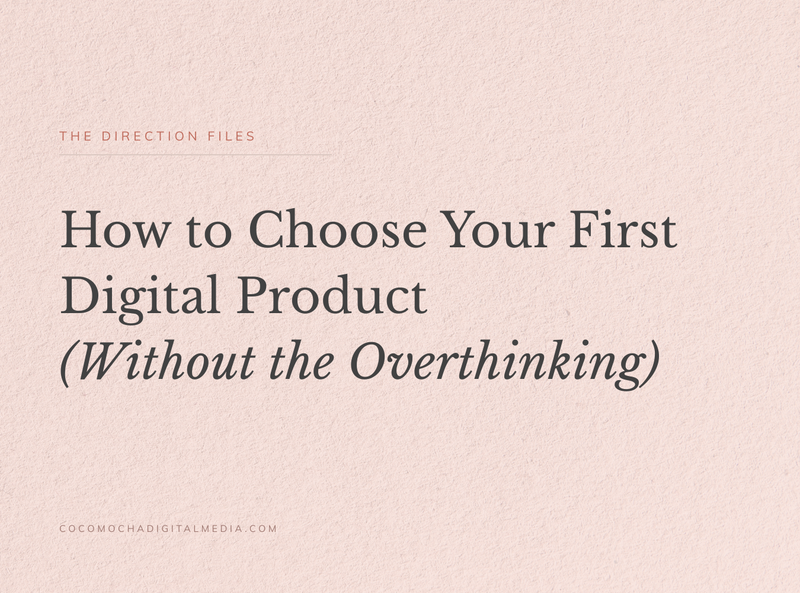 How to Choose Your First Digital Product (Without the Overthinking)