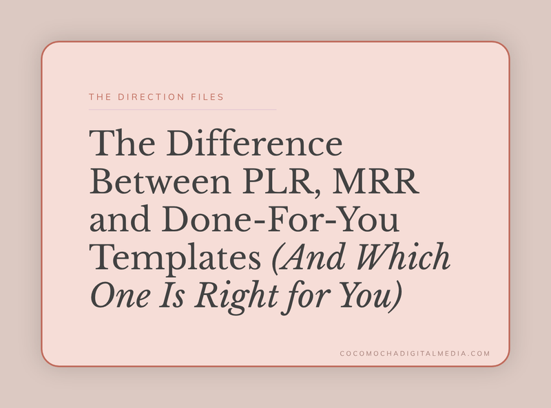 The Difference Between PLR, MRR and Done-For-You Templates (And Which One Is Right for You)