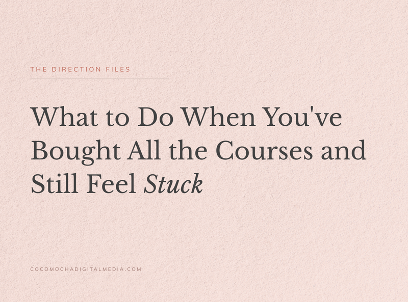 What to Do When You've Bought All the Courses and Still Feel Stuck